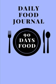 Paperback daily food journal: 90 days exercise & diet journal daily Book