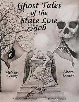 Paperback Ghost Tales of The State Line Mob: Novel Based on Actual Events Book