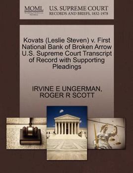 Paperback Kovats (Leslie Steven) V. First National Bank of Broken Arrow U.S. Supreme Court Transcript of Record with Supporting Pleadings Book