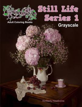 Paperback Adult Coloring Books Still Life Series 1 Grayscale: 45 grayscale coloring pages Book