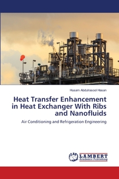 Paperback Heat Transfer Enhancement in Heat Exchanger With Ribs and Nanofluids Book