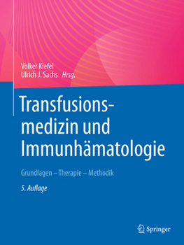 Hardcover Transfusionsmedizin Und Immunhämatologie: Grundlagen - Therapie - Methodik [German] Book