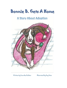 Paperback Bonnie B. Gets A Home: A Story About Adoption Book