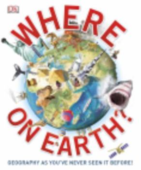 Hardcover Where on Earth?: The Ultimate Atlas of What's Where in the World Book