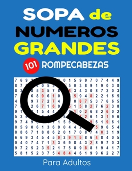 Paperback Sopa de Numeros Grandes 101 Rompecabezas Para Adultos: Busqueda de Numeros en Espanol - Spanish Number Search for Adults Large Print [Spanish] Book