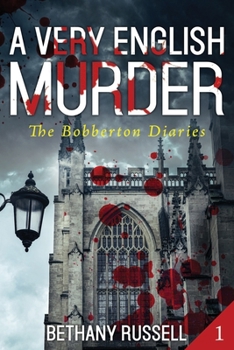 A Very English Murder: A Cozy Mystery (The Bobberton Diaries) - Book #1 of the Bobberton Diaries