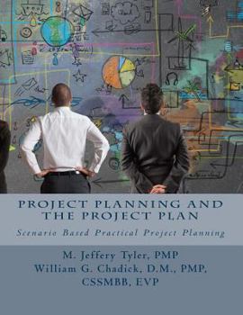 Paperback Project Planning and the Project Plan: Scenario Based Practical Project Planning Book