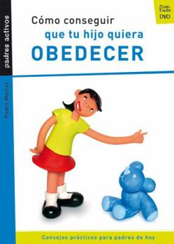 Paperback Como Conseguir Que Tu Hijo Quiera Obedecer [Spanish] Book
