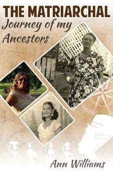 Paperback The Matriarchal Journey of My Ancestors Book