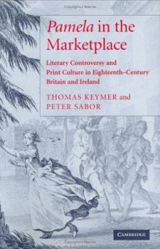 Hardcover 'Pamela' in the Marketplace: Literary Controversy and Print Culture in Eighteenth-Century Britain and Ireland Book