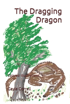Paperback The Dragging Dragon: Colored Illustrations Book