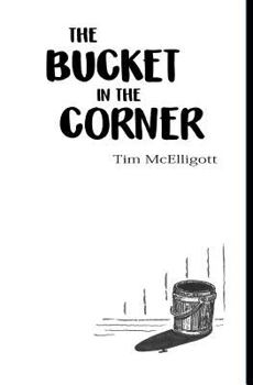 Paperback The Bucket in the Corner Book