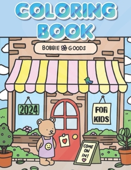 Bobbie's Colorful Goods Quest: Discover the world of colors through this lively coloring book for children.