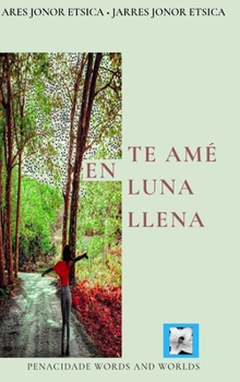 Hardcover Te amé en luna llena: Spanish Translation [Spanish] Book
