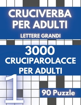 Cruciverba Per Adulto: Cruciverba con Parolacce - Libri a Grandi Caratteri - Giochi Per Anziani - Volume 01 (Italian Edition)