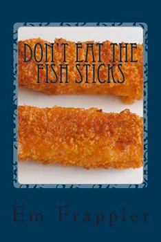 Paperback Don't Eat The Fish Sticks Book