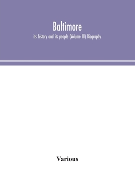 Paperback Baltimore; Its History And Its People (Volume III) Biography Book
