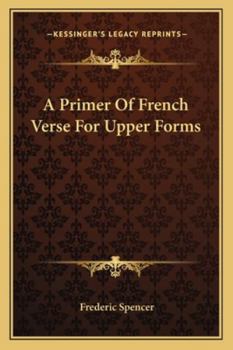 Paperback A Primer Of French Verse For Upper Forms Book