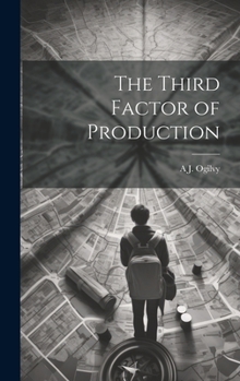 Hardcover The Third Factor of Production Book