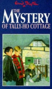 The Mystery of Tally-Ho Cottage - Book #12 of the Five Find-Outers