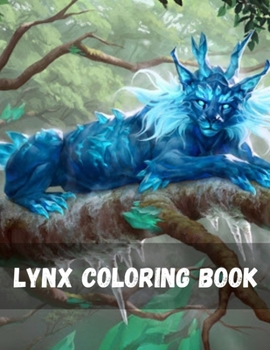 Paperback Lynx Coloring Book: Easy and Fun Educational Coloring Pages of Animals for Little Kids, Boys, Girls, Preschool and Kindergarten Book
