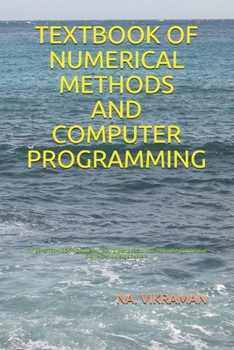 Paperback Textbook of Numerical Methods and Computer Programming: For BE/B.TECH/BCA/MCA/ME/M.TECH/Diploma/B.Sc/M.Sc/BBA/MBA/Competitive Exams & Knowledge Seeker Book