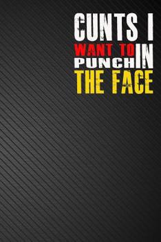 Paperback Cunts I Want to Punch in the Face: Field Notebook Squared Graph Paper Memo Book Graphing 6x9 inch 110 page black cover Book