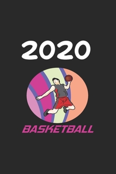 Daily Planner And Appointment Calendar 2020: Basketball  Hobby And Sport Daily Planner And Appointment Calendar For 2020 With 366 White Pages
