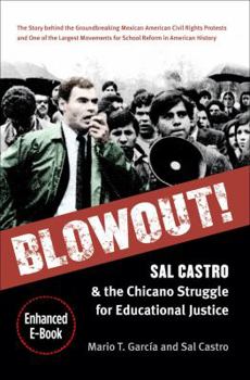 Hardcover Blowout!: Sal Castro and the Chicano Struggle for Educational Justice Book