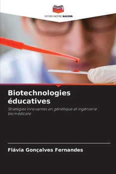 Biotechnologies éducatives (French Edition)