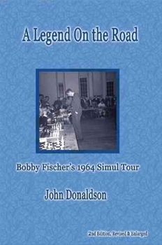 Paperback A Legend on the Road: Bobby Fisher's 1964 Simul Tour Book