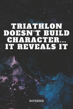 Notebook: Funny Triathlon Sports Quote / Saying Triathlon Training Coach Planner / Organizer / Lined Notebook (6" x 9")