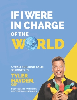 Paperback If I Were in Charge of the World ...: A Team Building Game Book