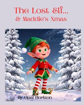 Paperback The lost Elf and Maddies Xmas Book