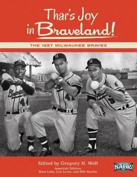 Paperback Thar's Joy in Braveland: The 1957 Milwaukee Braves Book