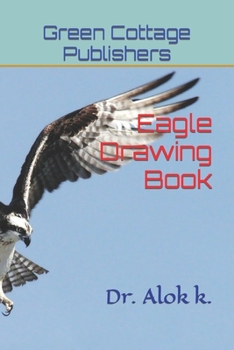 Paperback Eagle Drawing Book: Dr. Alok k. Book