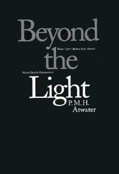 Hardcover Beyond the Light: What Isn't Being Said about Near-Death Experience Book