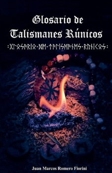 Glosario de Talismanes Runicos (Spanish Edition)