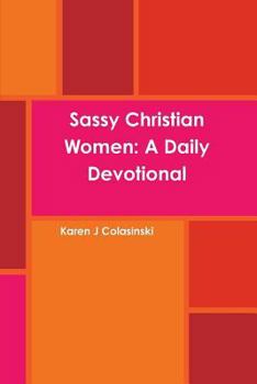Paperback Sassy Christian Women: A Daily Devotional Book