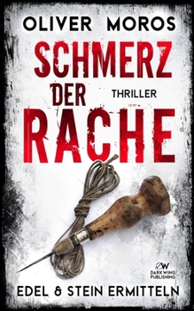 Paperback Schmerz der Rache: Ein Edel & Stein Thriller [German] Book
