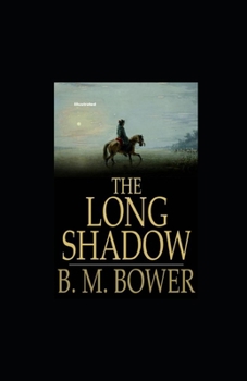 The Long Shadow Illustrated