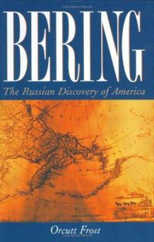 Hardcover Bering: The Russian Discovery of America Book