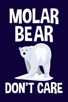 Paperback Molar Bear Don't Care Book