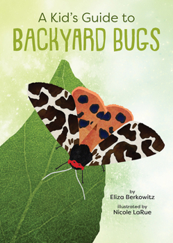 Paperback A Kid's Guide to Backyard Bugs Book