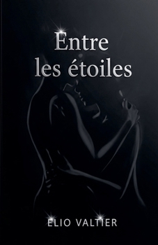 Entre les étoiles (French Edition)