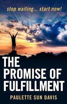 Paperback The Promise Of Fulfillment Book