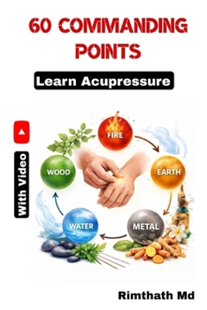 60 Commanding Points (Acupressure Therapy)