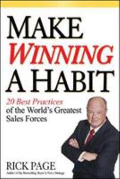 Hardcover Make Winning a Habit: 20 Best Practices of the World's Greatest Sales Forces Book