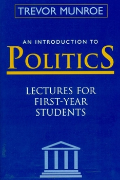 Paperback An Introduction to Politics: Lectures for First Year Students Third Edition Book