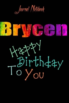 Paperback Brycen: Happy Birthday To you Sheet 9x6 Inches 120 Pages with bleed - A Great Happybirthday Gift Book